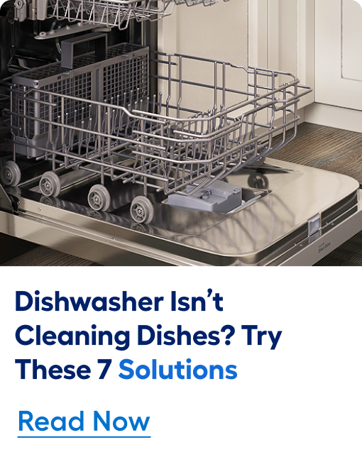 Dishwasher isn’t cleaning dishes? Try these 7 solutions. Read now. 	