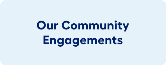 Learn about our community engagements.