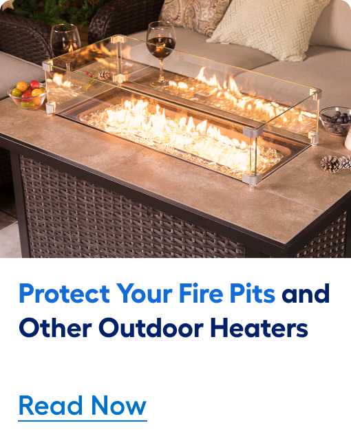Read about how to protect fire pits and other outdoor heaters now.
