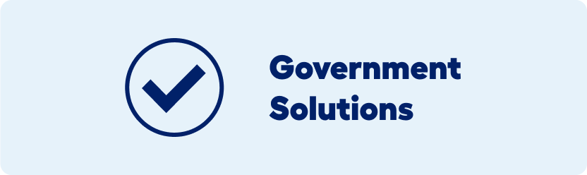 Learn more about Government solutions now.